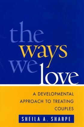 Sharpe |  The Ways We Love | Buch |  Sack Fachmedien