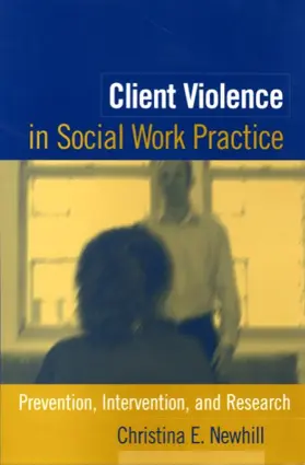 Newhill |  Client Violence in Social Work Practice | Buch |  Sack Fachmedien