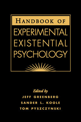 Greenberg / Koole / Pyszczynski |  Handbook of Experimental Existential Psychology | Buch |  Sack Fachmedien