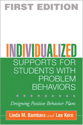 Bambara / Kern |  Individualized Supports for Students with Problem Behaviors: Designing Positive Behavior Plans | Buch |  Sack Fachmedien