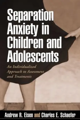 Eisen / Schaefer |  Separation Anxiety in Children and Adolescents | Buch |  Sack Fachmedien