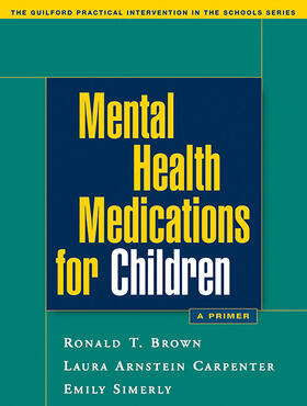 Brown / Carpenter / Simerly |  Mental Health Medications for Children | Buch |  Sack Fachmedien