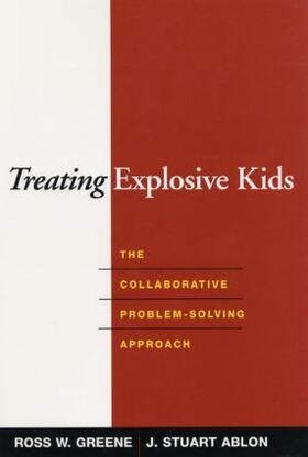 Greene / Ablon |  Treating Explosive Kids | Buch |  Sack Fachmedien
