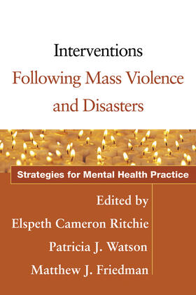 Ritchie / Watson / Friedman |  Interventions Following Mass Violence and Disasters | Buch |  Sack Fachmedien