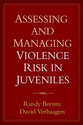 Borum / Verhaagen |  Assessing and Managing Violence Risk in Juveniles | Buch |  Sack Fachmedien