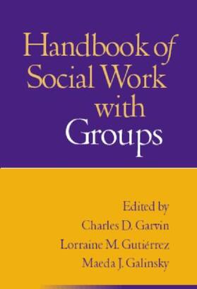 Garvin / Gutierrez / Galinsky |  Handbook of Social Work with Groups | Buch |  Sack Fachmedien