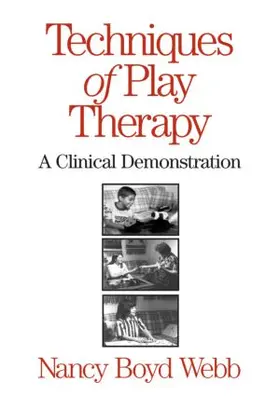 Boyd-Webb / Webb |  Techniques Of Play Therapy | Sonstiges |  Sack Fachmedien