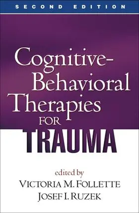 Follette / Ruzek |  Cognitive-Behavioral Therapies for Trauma, Second Edition | Buch |  Sack Fachmedien