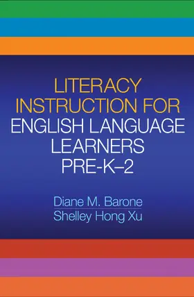 Barone / Xu | Literacy Instruction for English Language Learners, Pre-K-2 | Buch | 978-1-59385-602-1 | sack.de