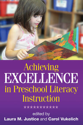 Justice / Vukelich |  Achieving Excellence in Preschool Literacy Instruction | Buch |  Sack Fachmedien