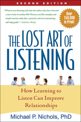 Nichols |  The Lost Art of Listening: How Learning to Listen Can Improve Relationships | Buch |  Sack Fachmedien