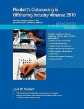 Plunkett |  Plunkett's Outsourcing & Offshoring Industry Almanac 2010 | Buch |  Sack Fachmedien