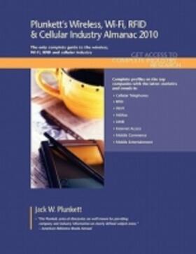 Plunkett's Wireless, Wi-Fi, RFID & Cellular Industry Almanac 2010 | Buch | 978-1-59392-146-0 | sack.de