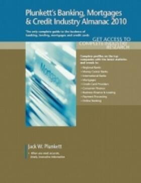  Plunkett's Banking, Mortgages & Credit Industry Almanac 2010 | Buch |  Sack Fachmedien