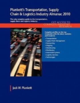 Plunkett |  Plunkett's Transportation, Supply Chain & Logistics Industry Almanac 2010 | Buch |  Sack Fachmedien