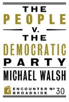 Walsh |  The People v. the Democratic Party | eBook | Sack Fachmedien