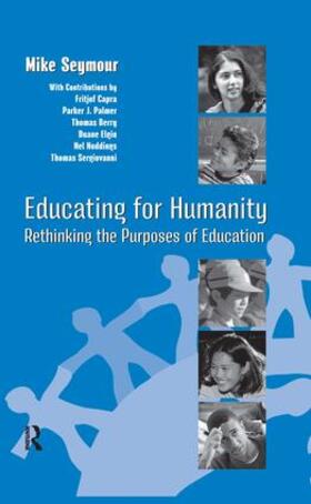 Seymour / Levin |  Educating for Humanity | Buch |  Sack Fachmedien