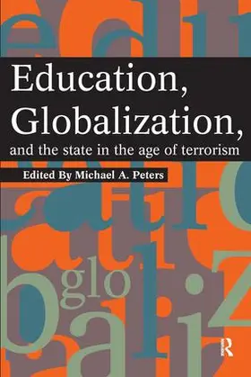 Peters |  Education, Globalization and the State in the Age of Terrorism | Buch |  Sack Fachmedien