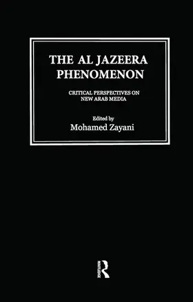 Zayani |  Al Jazeera Phenomenon | Buch |  Sack Fachmedien