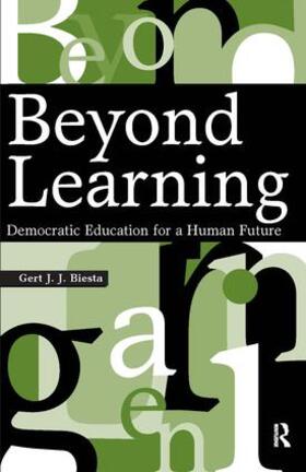 Biesta |  Beyond Learning | Buch |  Sack Fachmedien