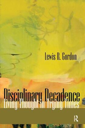 Gordon |  Disciplinary Decadence | Buch |  Sack Fachmedien
