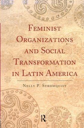 Stromquist |  Feminist Organizations and Social Transformation in Latin America | Buch |  Sack Fachmedien