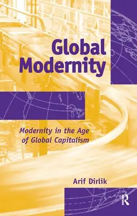 Dirlik |  Global Modernity | Buch |  Sack Fachmedien