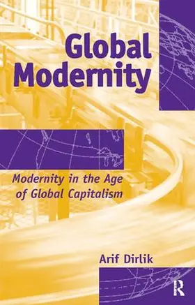 Dirlik |  Global Modernity | Buch |  Sack Fachmedien