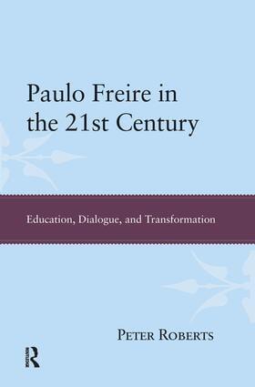 Roberts |  Paulo Freire in the 21st Century | Buch |  Sack Fachmedien