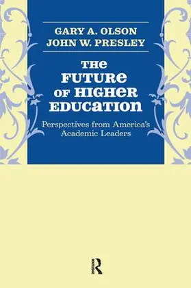 Olson / Presley |  Future of Higher Education | Buch |  Sack Fachmedien