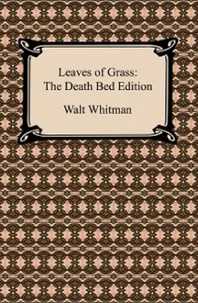 Whitman |  Leaves of Grass: The Death Bed Edition | eBook | Sack Fachmedien