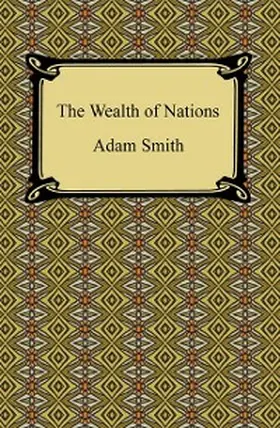 Smith |  The Wealth of Nations | eBook | Sack Fachmedien