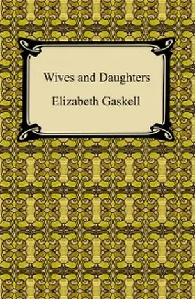 Gaskell |  Wives and Daughters | eBook | Sack Fachmedien