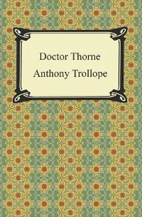 Trollope |  Doctor Thorne | eBook | Sack Fachmedien