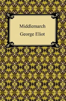 Eliot |  Middlemarch | eBook | Sack Fachmedien