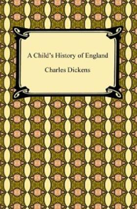 Dickens |  A Child's History of England | eBook | Sack Fachmedien