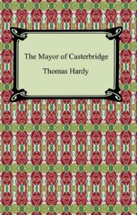 Hardy |  The Mayor of Casterbridge | eBook | Sack Fachmedien