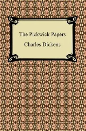 Dickens |  The Pickwick Papers | eBook | Sack Fachmedien