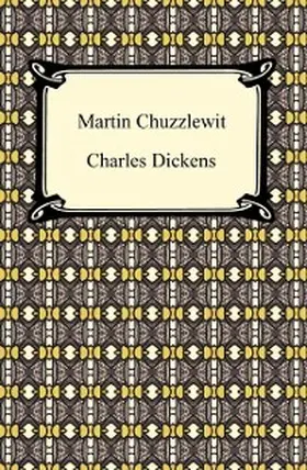 Dickens |  Martin Chuzzlewit | eBook | Sack Fachmedien