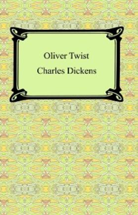 Dickens |  Oliver Twist | eBook | Sack Fachmedien