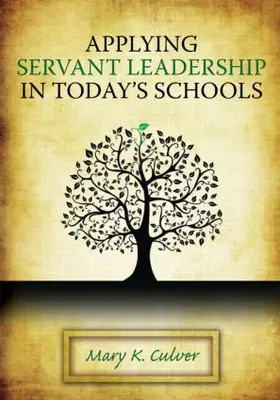 Culver |  Applying Servant Leadership in Today's Schools | Buch |  Sack Fachmedien