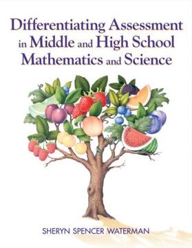 Spencer-Waterman |  Differentiating Assessment in Middle and High School Mathematics and Science | Buch |  Sack Fachmedien