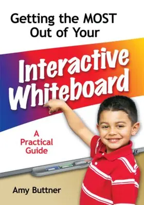 Buttner |  Getting the Most Out of Your Interactive Whiteboard | Buch |  Sack Fachmedien