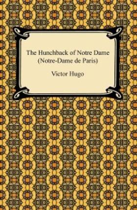 Hugo |  The Hunchback of Notre Dame (Notre-Dame de Paris) | eBook | Sack Fachmedien