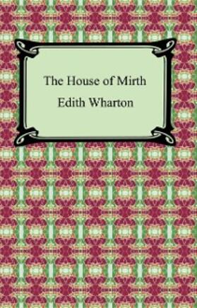 Wharton |  The House of Mirth | eBook | Sack Fachmedien