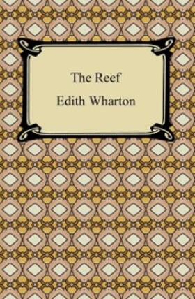 Wharton |  The Reef | eBook | Sack Fachmedien