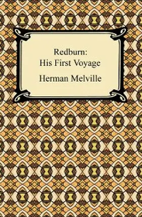 Melville |  Redburn: His First Voyage | eBook | Sack Fachmedien