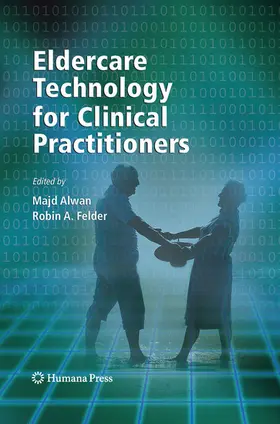 Alwan / Felder |  Eldercare Technology for Clinical Practitioners | eBook | Sack Fachmedien