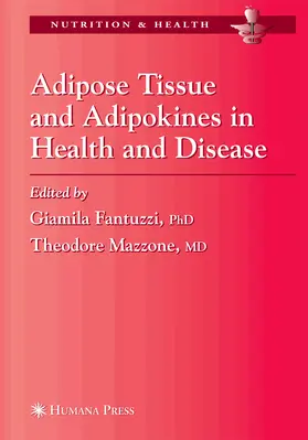 Fantuzzi / Mazzone |  Adipose Tissue and Adipokines in Health and Disease | eBook | Sack Fachmedien