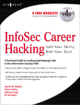 Hurley / Long / Bayles |  InfoSec Career Hacking: Sell Your Skillz, Not Your Soul | Buch |  Sack Fachmedien